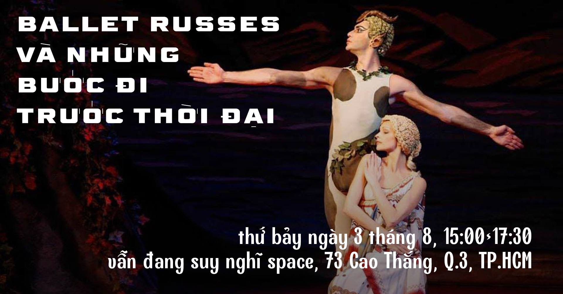 Buổi chiếu Phim tài liệu về đoàn Ballet Russes tại “Vẫn đang suy nghĩ Space”