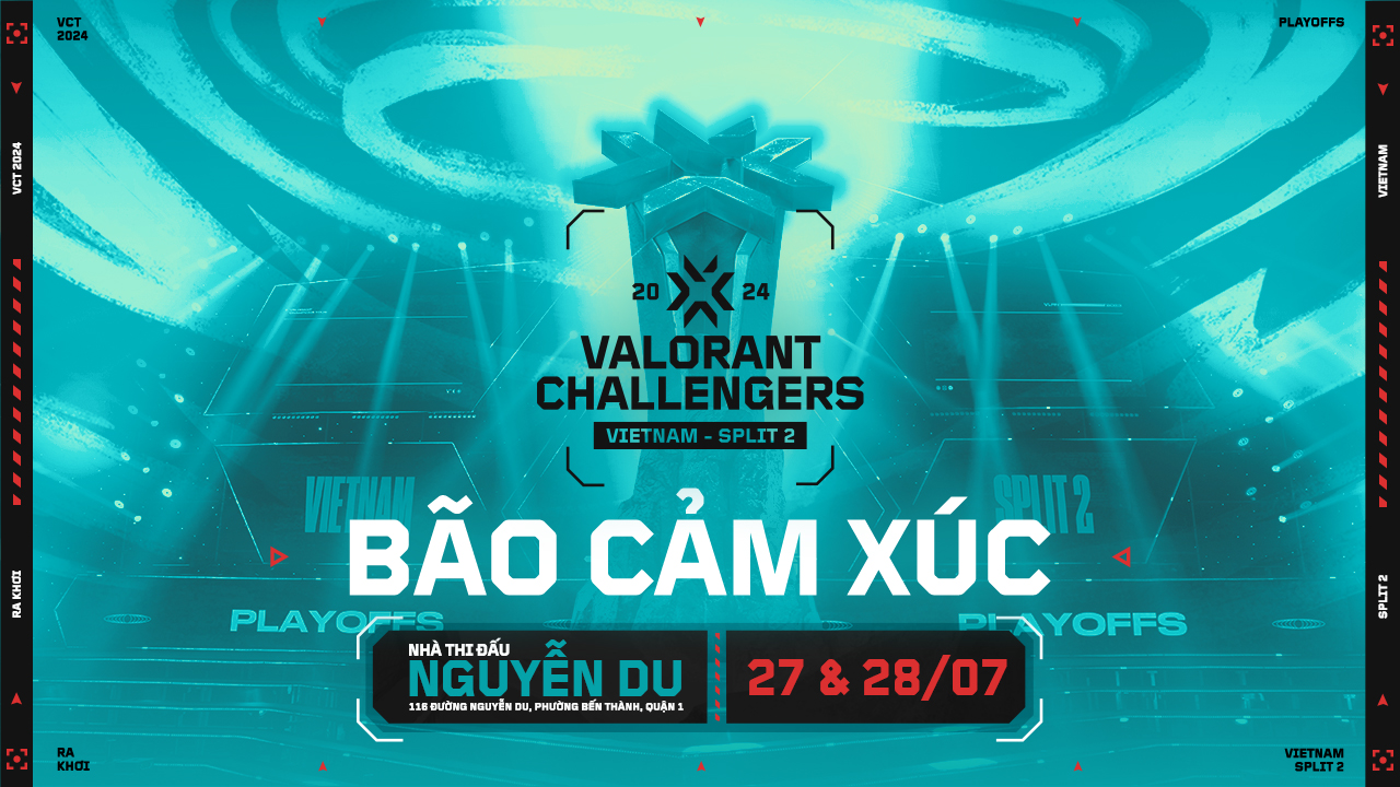 VALORANT Champions Tour 2024: Challengers Vietnam Split 2 – Sự kiện đỉnh cao của VALORANT Việt Nam