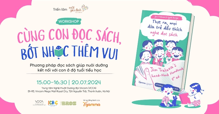 Workshop “Cùng Con Đọc Sách, Bớt Nhọc Thêm Vui”: Kết Nối Gia Đình Qua Những Trang Sách