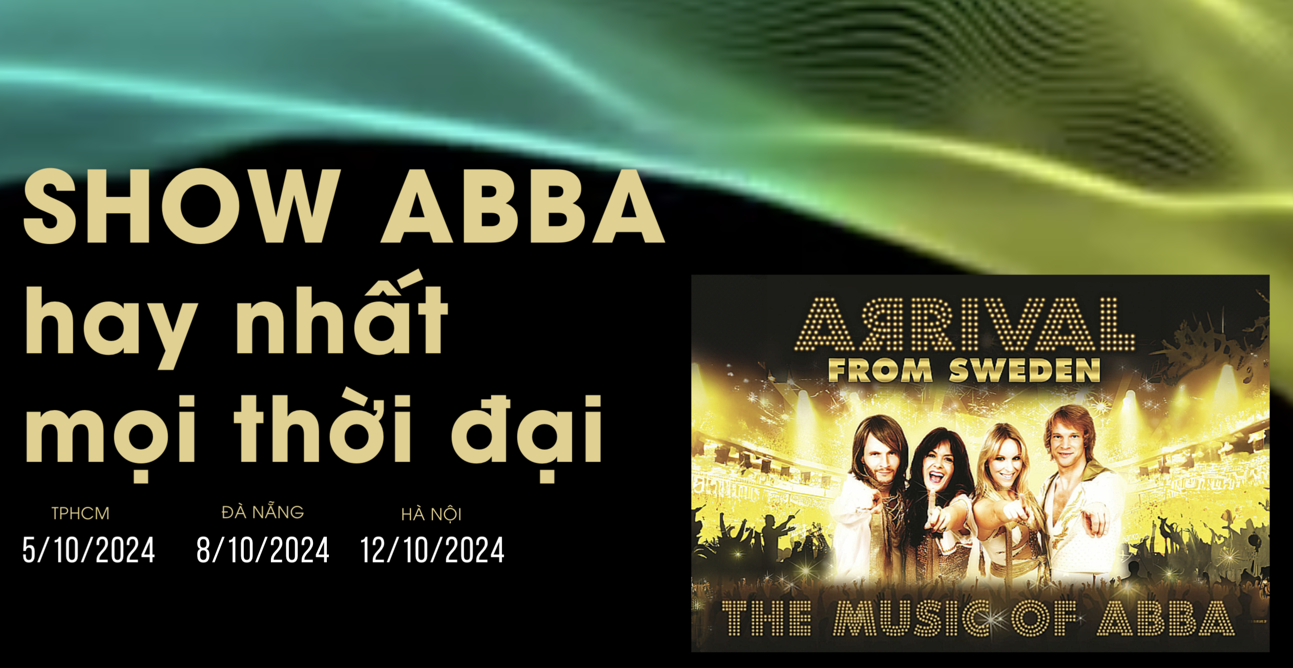 TOUR LƯU DIỄN “THE MUSIC OF ABBA” CỦA ARRIVAL FROM SWEDEN